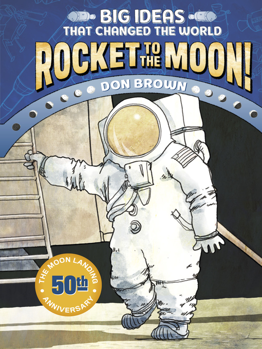 Title details for Rocket to the Moon! by Don Brown - Available